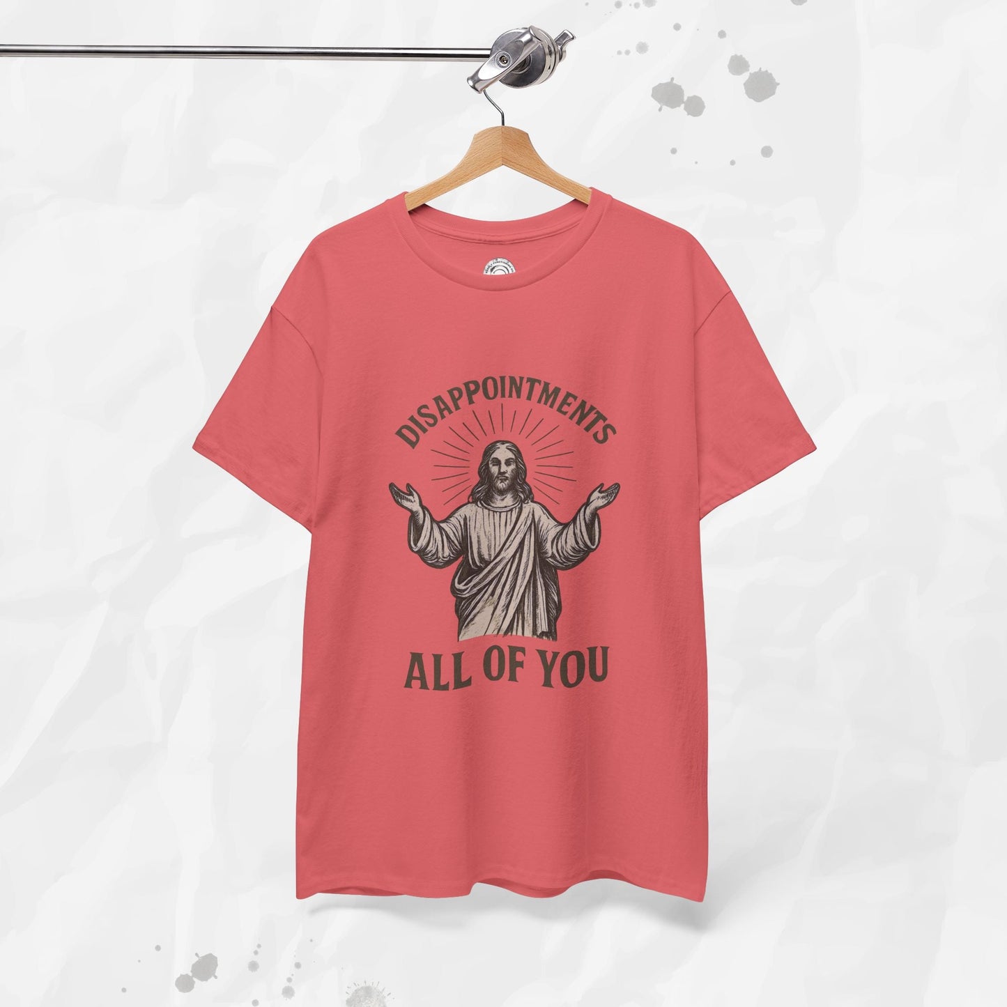 Disappointments, All of You – T-Shirt