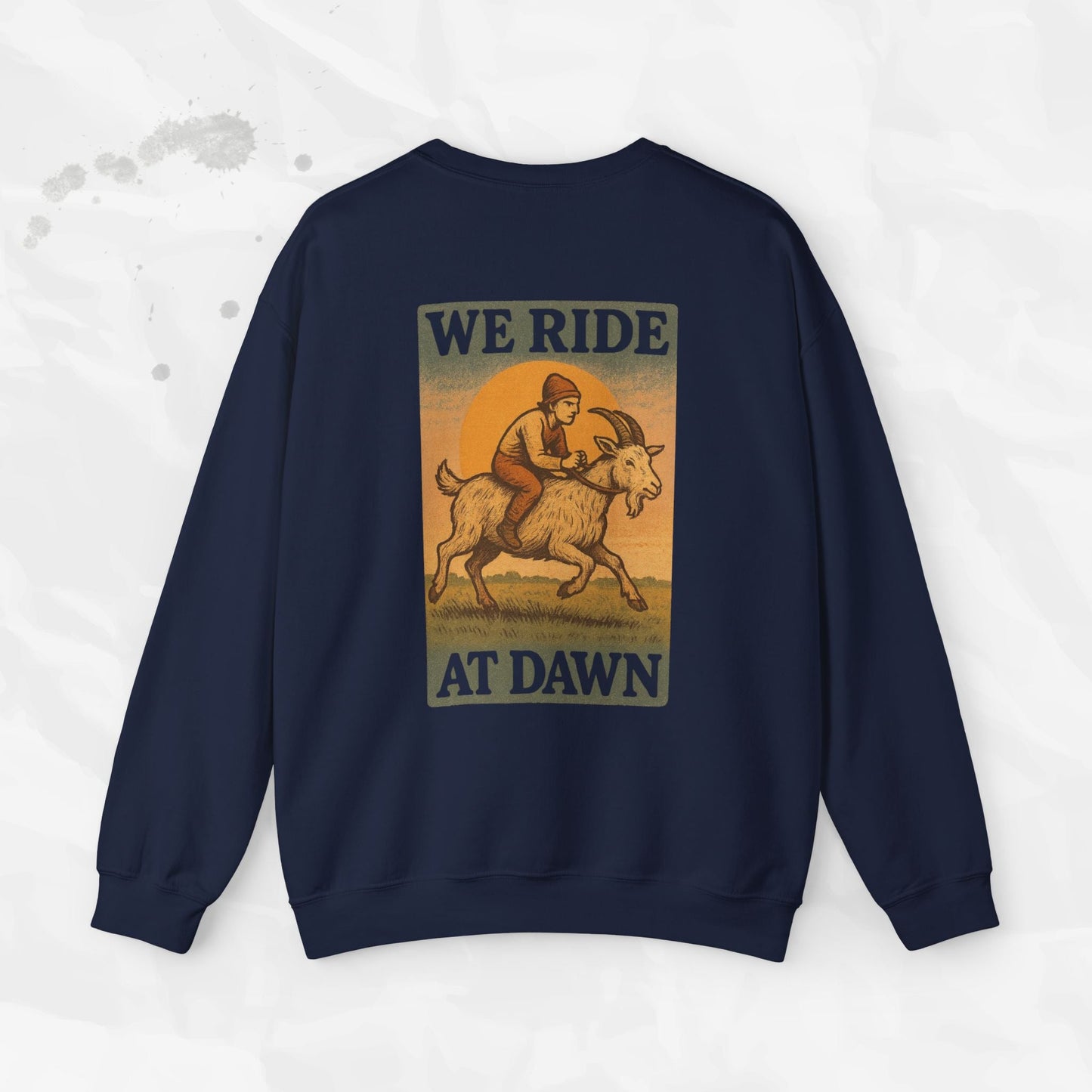 Sarcastic Graphic Crewneck Sweatshirt – “We Ride At Dawn” Funny Minimalist Top