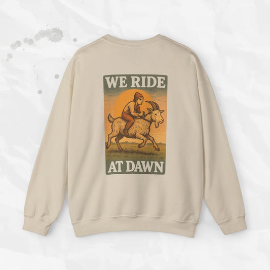 Sarcastic Graphic Crewneck Sweatshirt – “We Ride At Dawn” Funny Minimalist Top