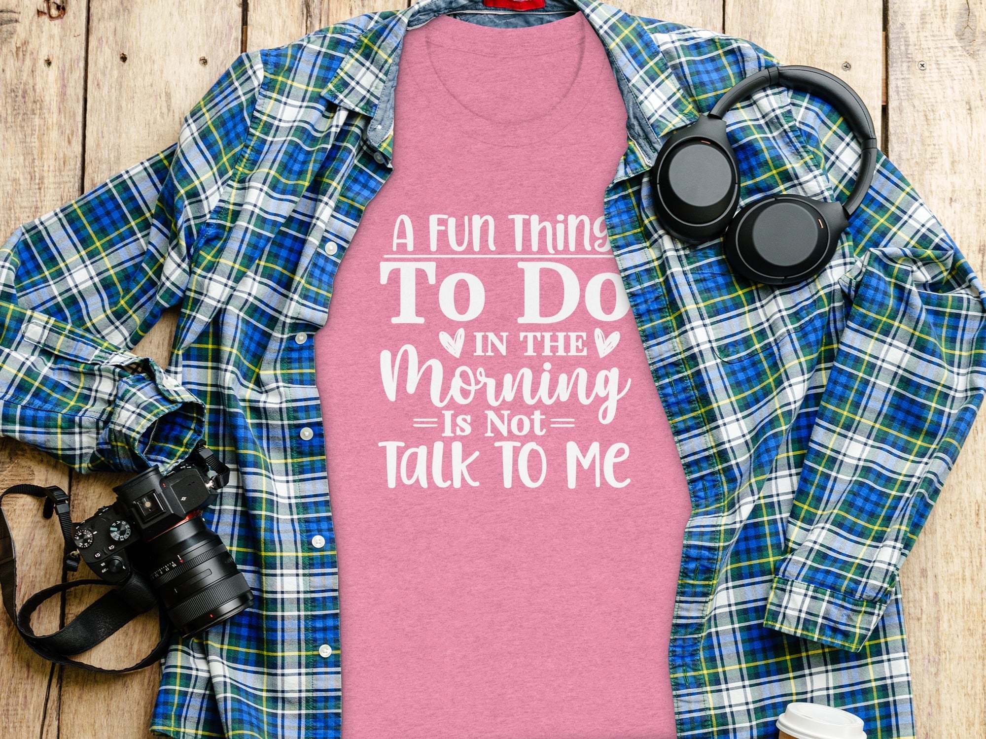 A Fun Thing To Do In The Morning Is Not Talk To Me T-Shirt