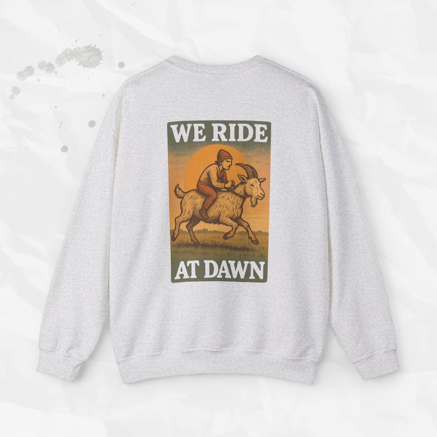 Sarcastic Graphic Crewneck Sweatshirt – “We Ride At Dawn” Funny Minimalist Top