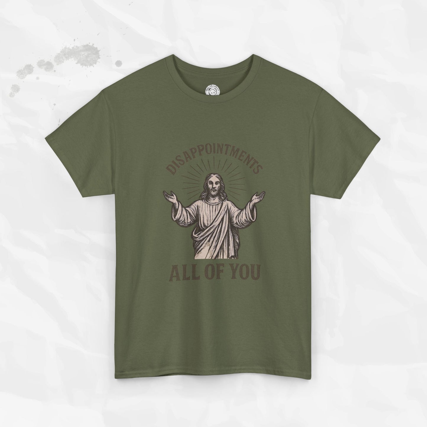 Disappointments, All of You – T-Shirt