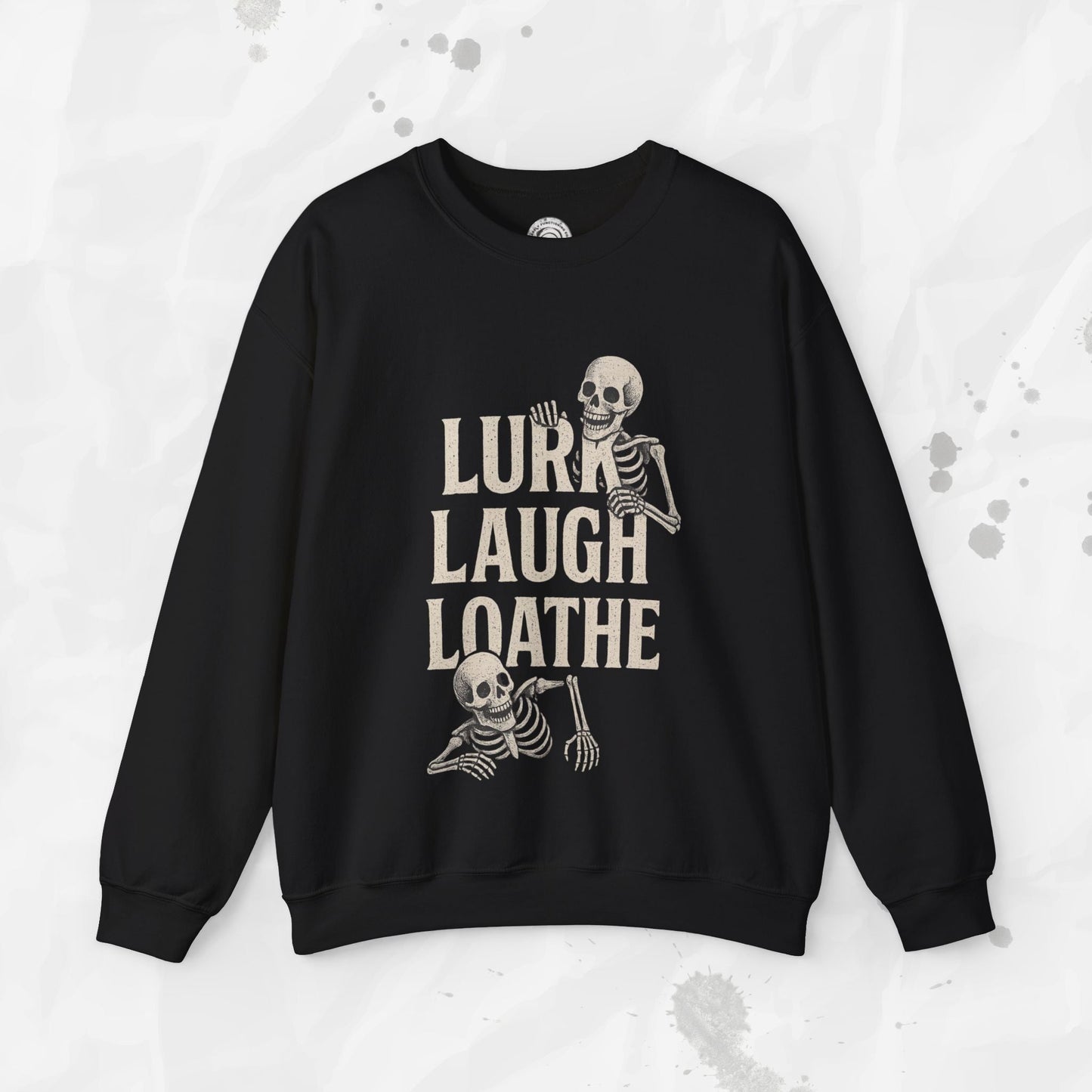 Sarcastic Graphic Crewneck Sweatshirt – “Lurk Laugh Loathe” Minimalist Top