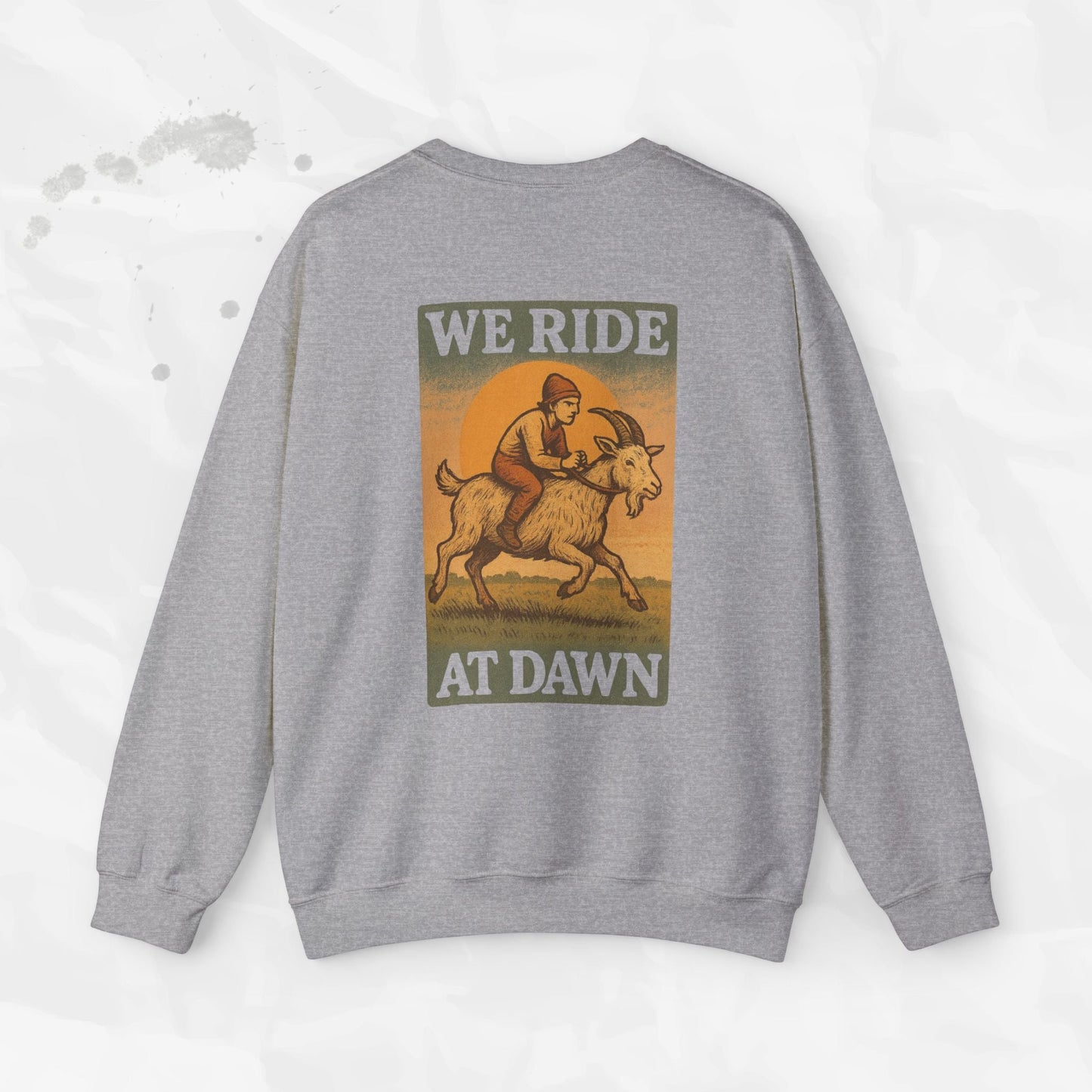 Sarcastic Graphic Crewneck Sweatshirt – “We Ride At Dawn” Funny Minimalist Top