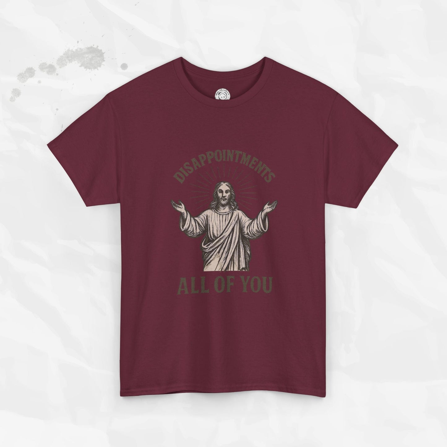 Disappointments, All of You – T-Shirt