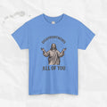 Disappointments, All of You – T-Shirt