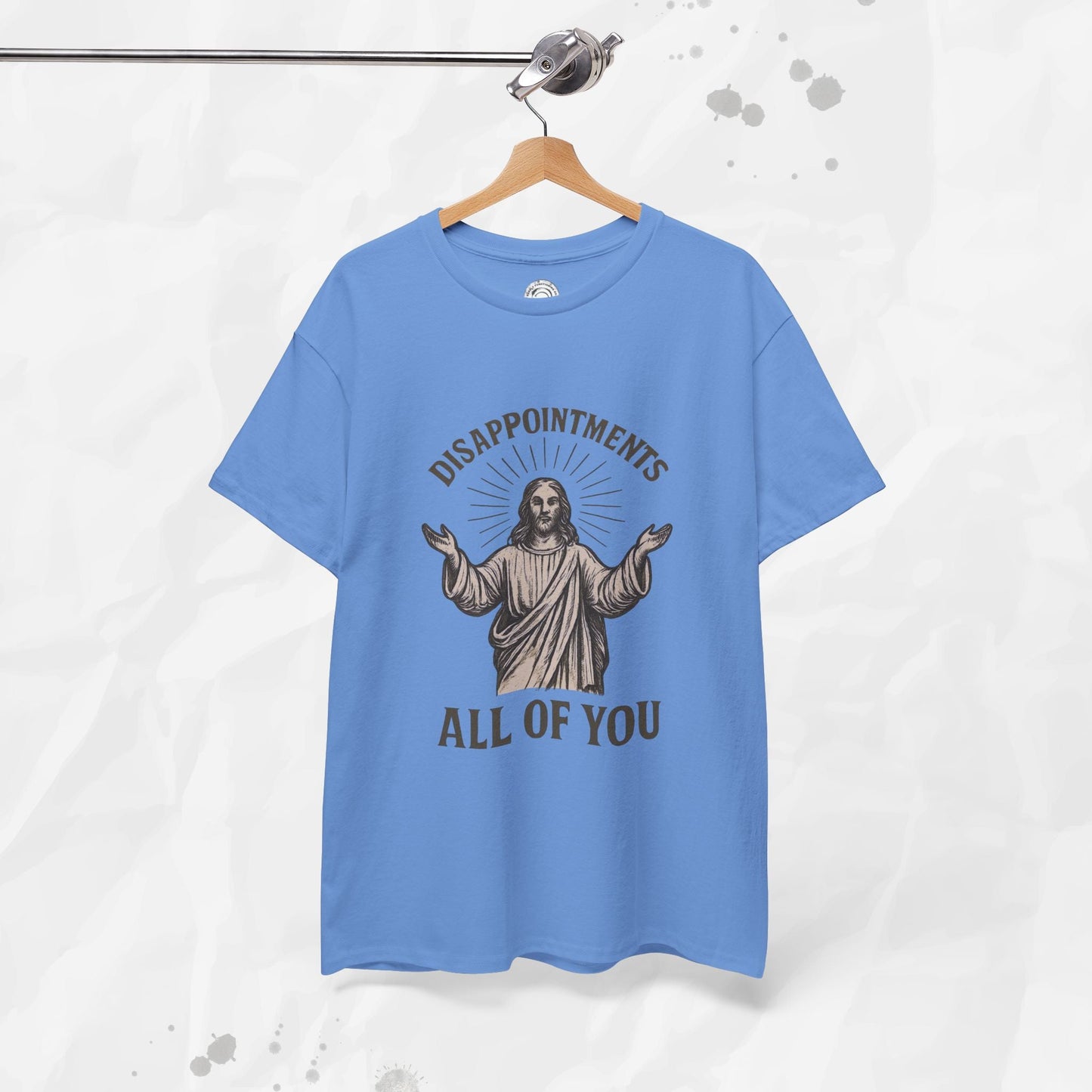 Disappointments, All of You – T-Shirt