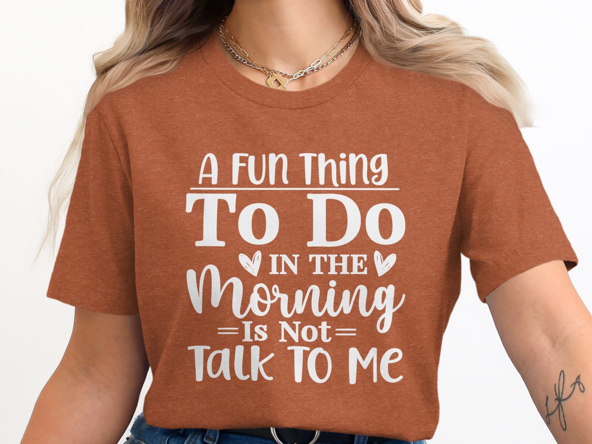 A Fun Thing To Do In The Morning Is Not Talk To Me T-Shirt
