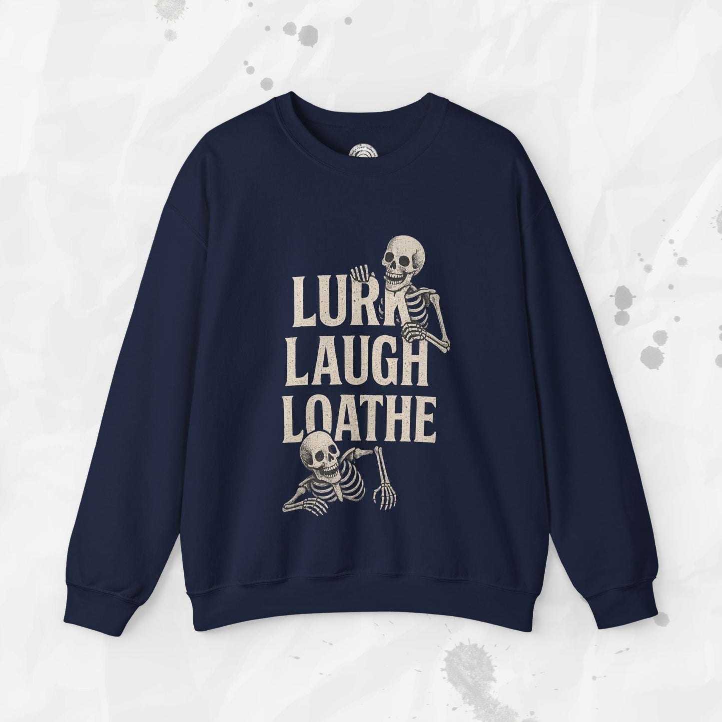 Sarcastic Graphic Crewneck Sweatshirt – “Lurk Laugh Loathe” Minimalist Top