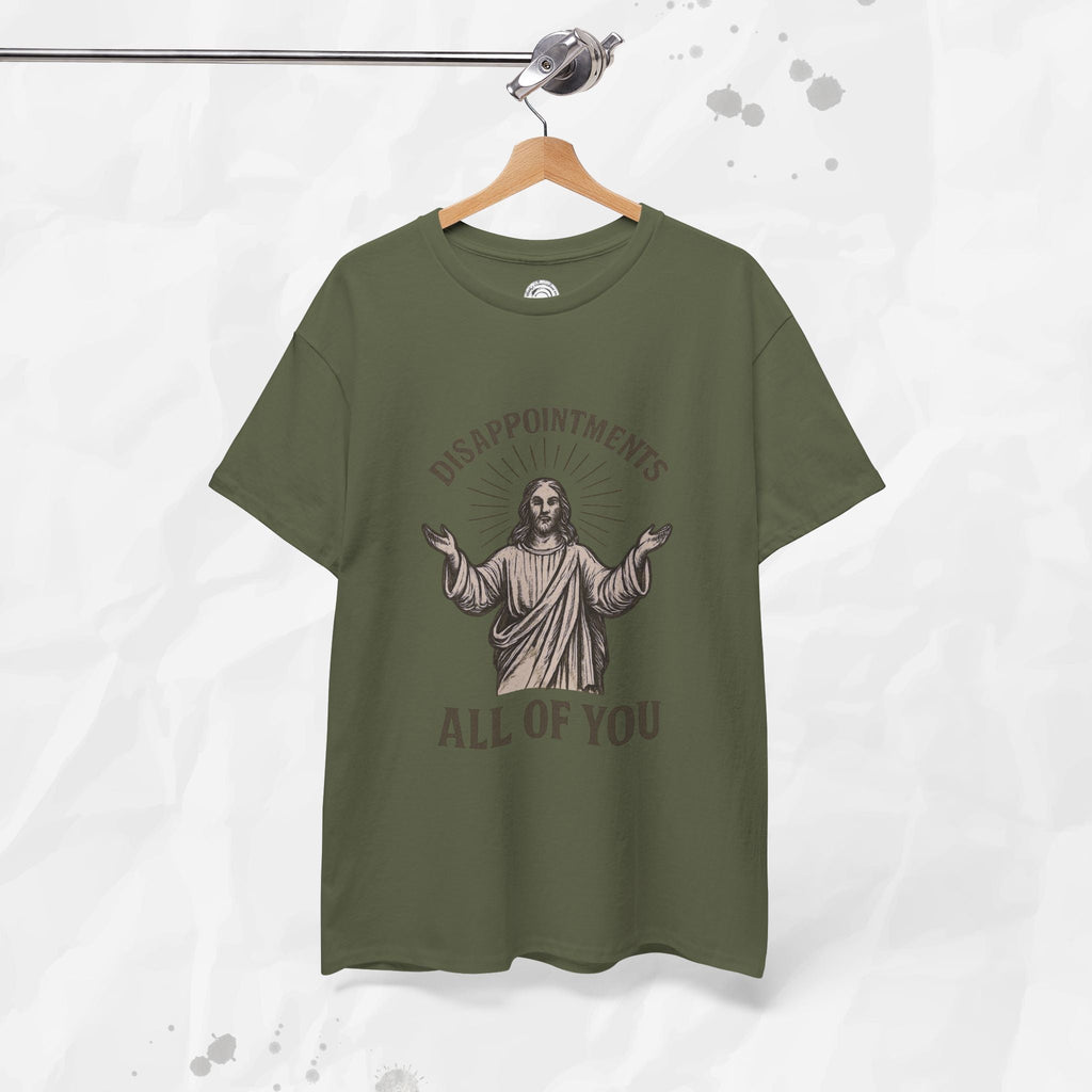 Disappointments, All of You – T-Shirt