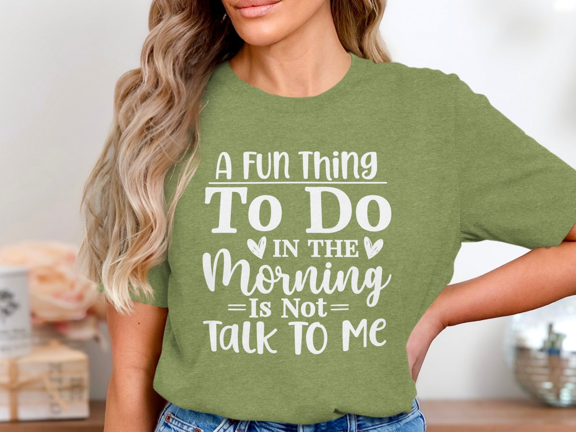 A Fun Thing To Do In The Morning Is Not Talk To Me T-Shirt