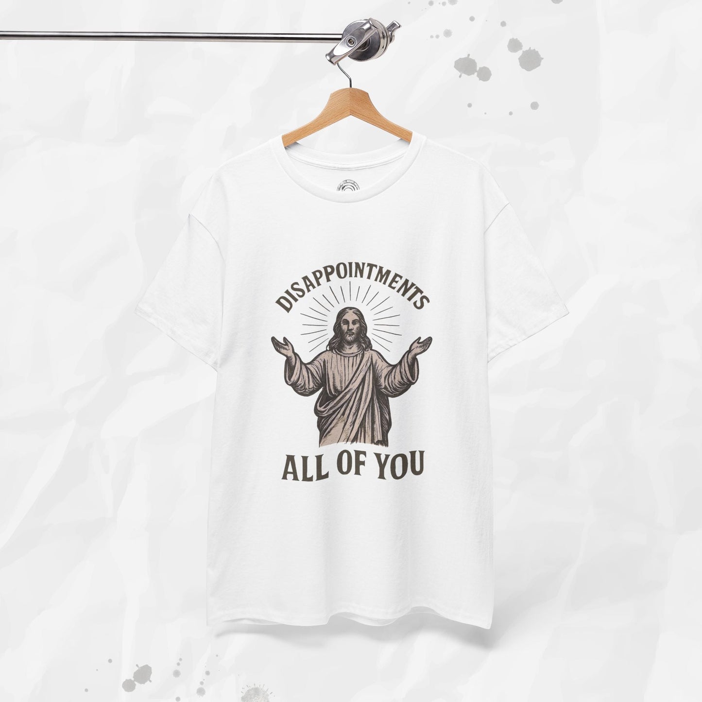 Disappointments, All of You – T-Shirt