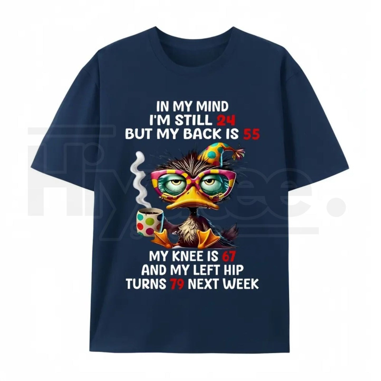Funny Aging Humor Graphic Tee – “In My Mind I’m Still 24” Duck Back Pain Top