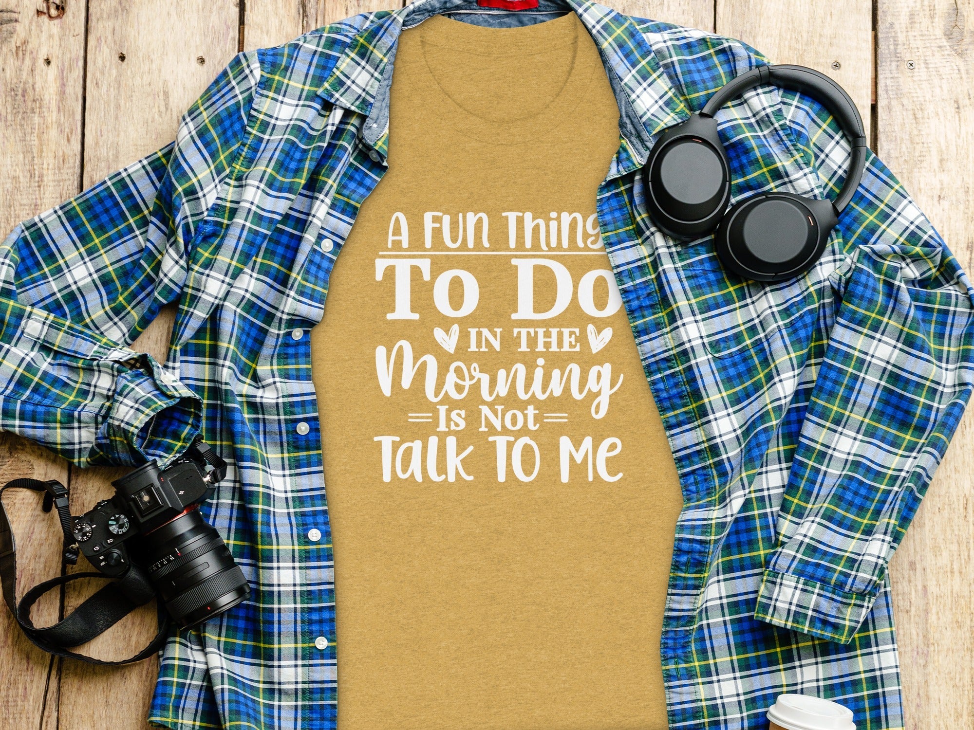 A Fun Thing To Do In The Morning Is Not Talk To Me T-Shirt