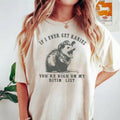 Humorous Raccoon T-Shirt – If I Ever Get Rabies Quote Tee for Friends, Sarcastic Animal Shirt, Funny Gag Gift, Trash Panda Top