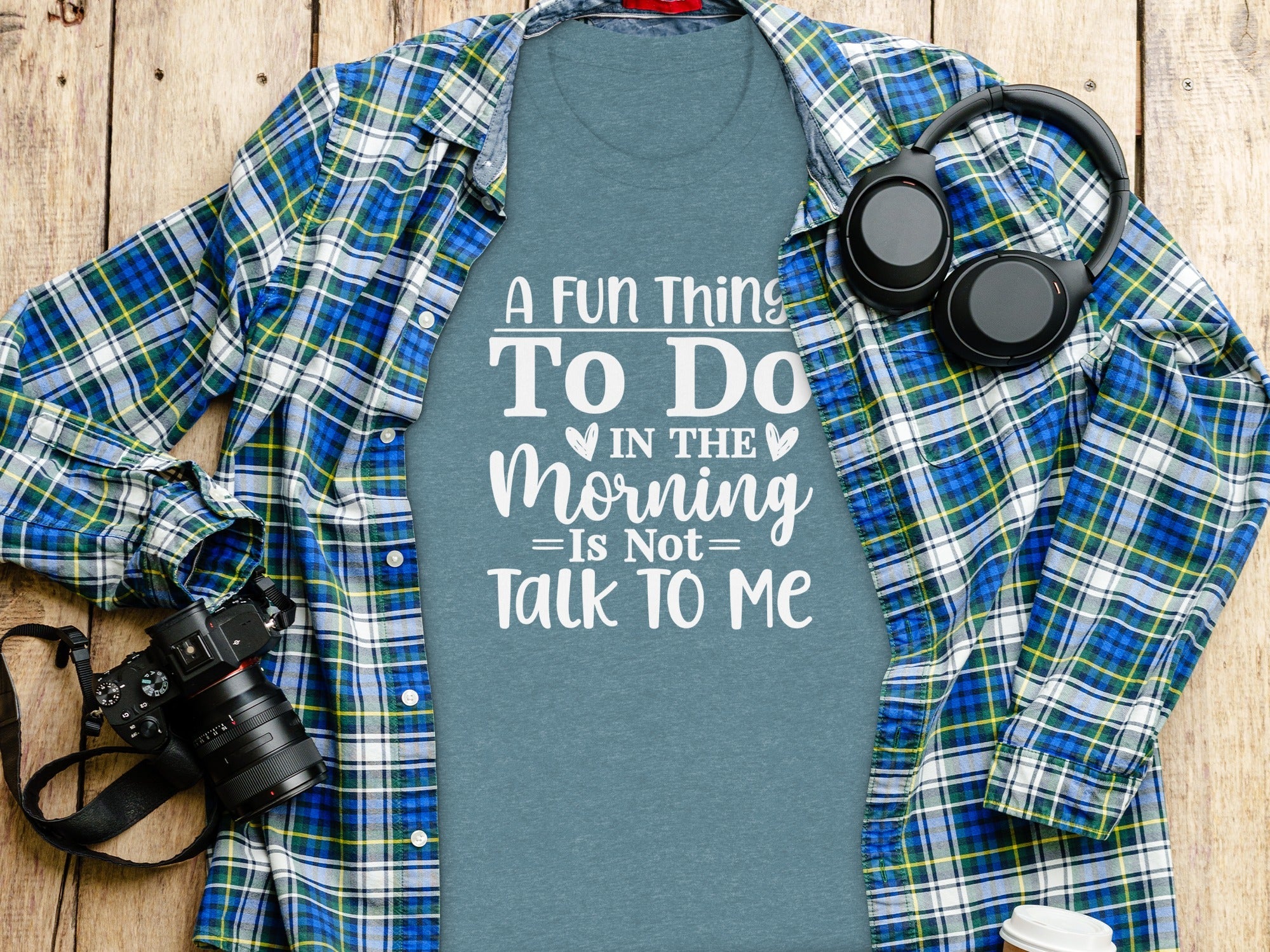 A Fun Thing To Do In The Morning Is Not Talk To Me T-Shirt